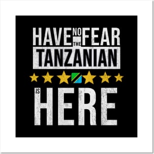 Have No Fear The Tanzanian Is Here - Gift for Tanzanian From Tanzania Posters and Art